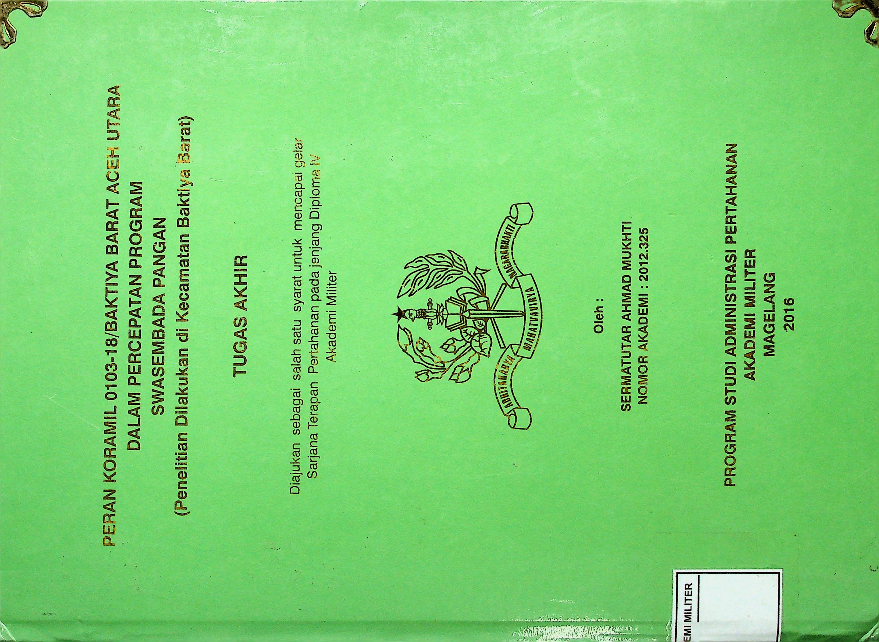 PERAN KORAMIL 0103-18/BAKTIYA BARAT ACEH UTARA DALAM PERCEPATAN PROGRAM SWASEMBADA PANGAN (Penelitian Dilakukan di Kecamatan Baktiya Barat)